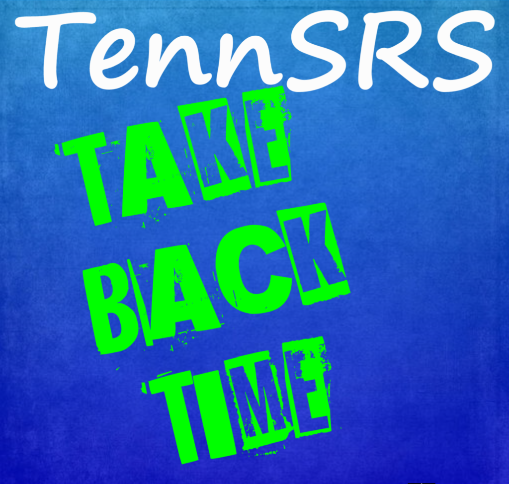 Take Back Time with TennSRS